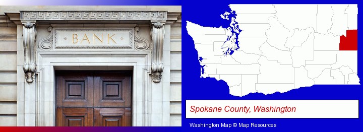 a bank building; Spokane County, Washington highlighted in red on a map