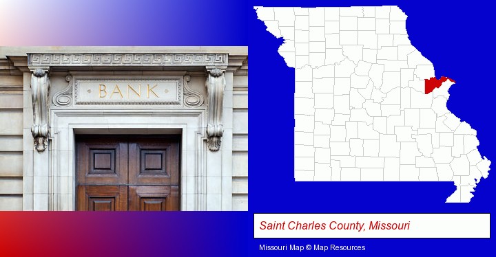 a bank building; Saint Charles County, Missouri highlighted in red on a map