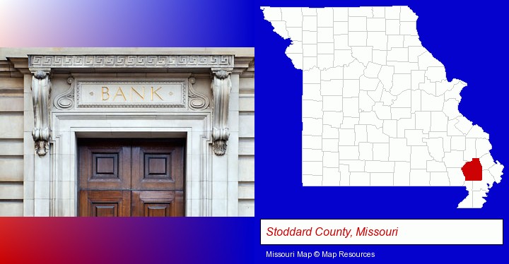a bank building; Stoddard County, Missouri highlighted in red on a map