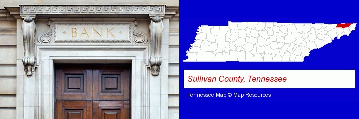 a bank building; Sullivan County, Tennessee highlighted in red on a map