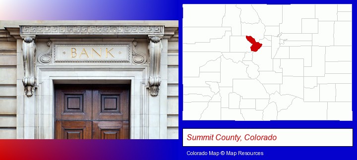 a bank building; Summit County, Colorado highlighted in red on a map
