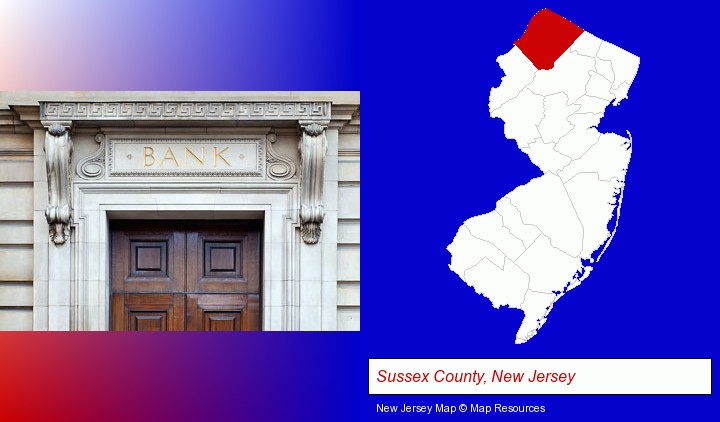 a bank building; Sussex County, New Jersey highlighted in red on a map