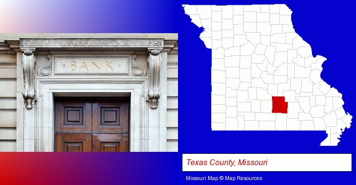 a bank building; Texas County, Missouri highlighted in red on a map