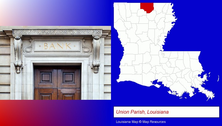 a bank building; Union Parish, Louisiana highlighted in red on a map