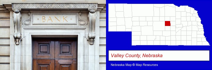 a bank building; Valley County, Nebraska highlighted in red on a map