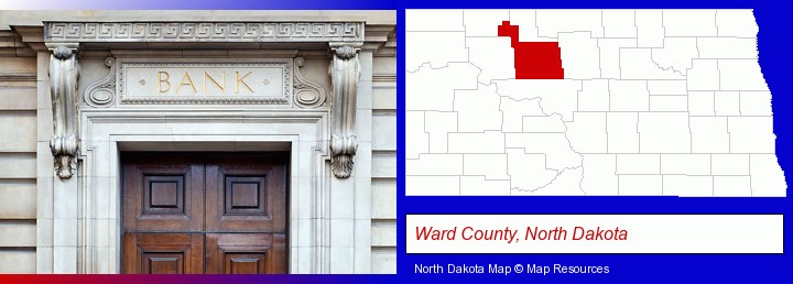 a bank building; Ward County, North Dakota highlighted in red on a map