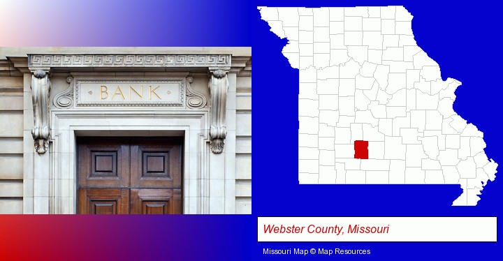 a bank building; Webster County, Missouri highlighted in red on a map