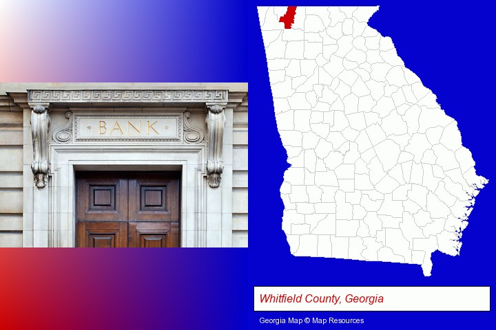a bank building; Whitfield County, Georgia highlighted in red on a map