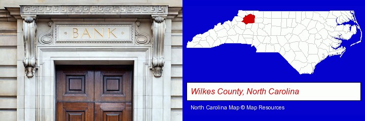 a bank building; Wilkes County, North Carolina highlighted in red on a map