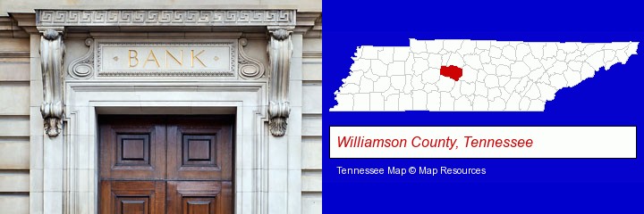 a bank building; Williamson County, Tennessee highlighted in red on a map
