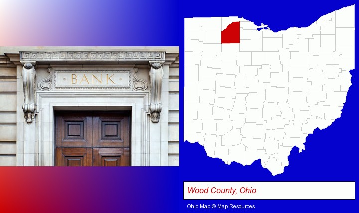 a bank building; Wood County, Ohio highlighted in red on a map