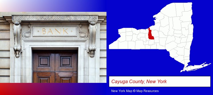 a bank building; Cayuga County, New York highlighted in red on a map