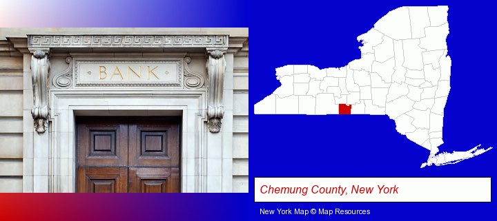 a bank building; Chemung County, New York highlighted in red on a map